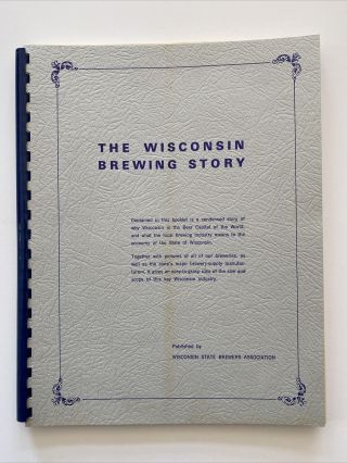 Vintage 1960s The Wisconsin Brewing Story Booklet By Wisconsin State Brewers Ass