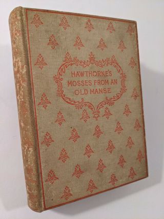 Mosses From An Old Manse By Nathaniel Hawthorne Salem Edition 1892
