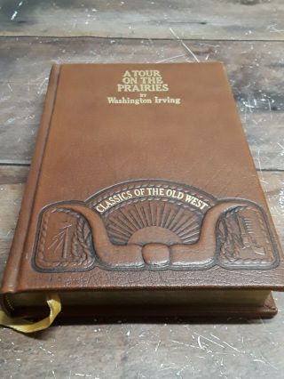 A Tour On The Prairies Washington Irving Leather Book Classics Of The Old West