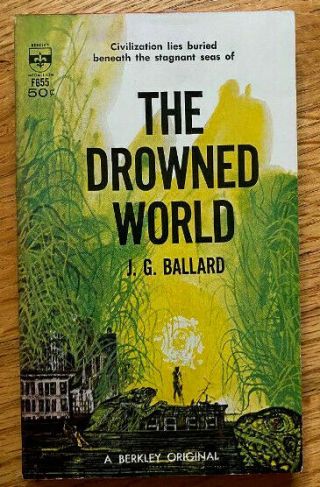 The Drowned World By J.  G.  Ballard.  Berkley Medallion F655