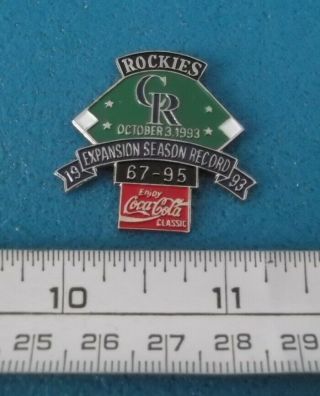 1993 Expansion Season Record Colorado Rockies Coca - Cola C.  Mlb Baseball Pin M948