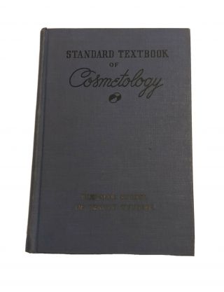 Vintage 1951 Standard Textbook Of Cosmetology Rudemar School Of Beauty
