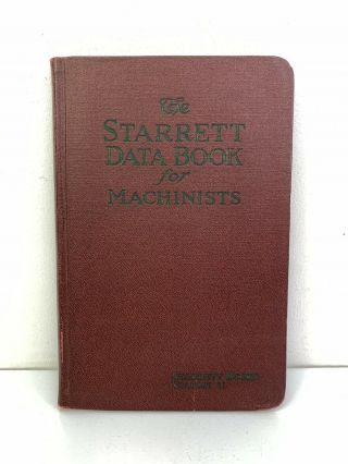 Vtg The Starrett Data Book For Machinists Vol 2 Old Book 1935,  8th Edition