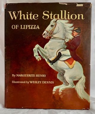 White Stallion Of Lipizza By Marguerite Henry Art By Wesley Dennis 1964 First Ed