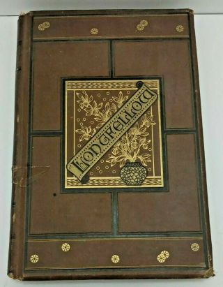 The Complete Poetical Of Henry Wadsworth Longfellow 1881 Illustrated Hc