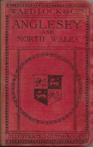 Ward Lock Red Guide - Anglesey & North Wales (northern) - 1930/31 - 10th Edition