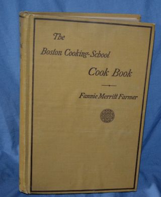 The Boston Cooking - School Cook Book Fannie Merritt Farmer 1925