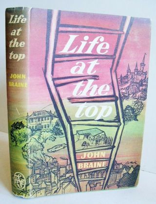 1962 Life At The Top John Braine Vgc Hb Dj Book Club Edition