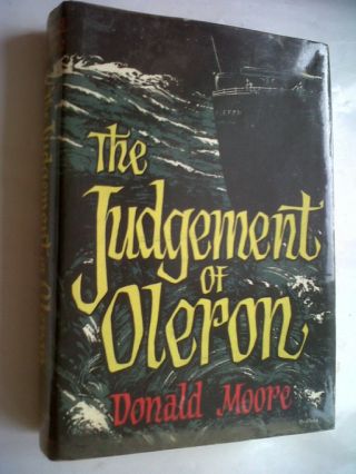Donald Moore.  The Judgement Of Oleron.  1st H/b D/j 1960