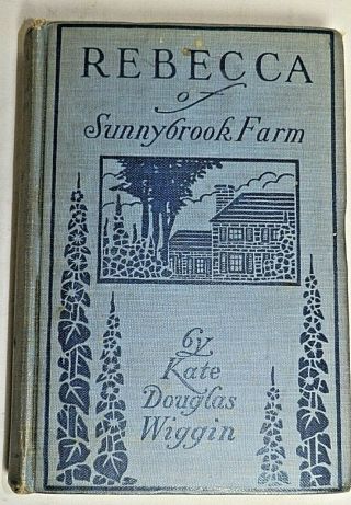 Vintage 1910 - " Rebecca Of Sunnybrook Farm " Book - See All Pics,