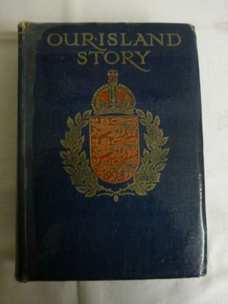 Our Island Story By H E Marshall,  Pictures A S Forrest - Thomas Nelson (undated)