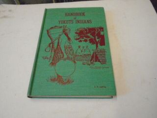 1949 Handbook Of Yokuts Indians By Latta,  Illustrated,  Native American History