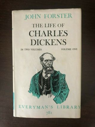 The Life Of Charles Dickens - Volume One By John Forster - J.  M.  Dent & Sons