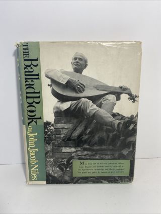 The Ballad Book Of John Jacob Niles Hbdj Appalachian Folk Music Songs