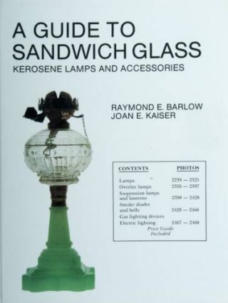 A Guide To Sandwich Glass: Kerosene Lamps And Accessories From Vol.  2 (glass In