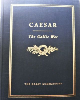 " The Gallic War " By Gaius Julius Caesar,  Part Of The Great Commanders Series.