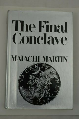 The Final Conclave By Malachi Martin (1978,  Hardcover) 6th Printing Hcdj