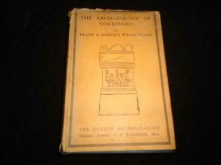 1933 The Archaeology Of Yorkshire By F & H W Elgee 1st Edition Hbdj History