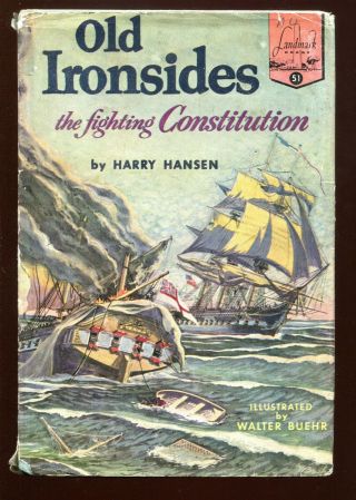 Landmark Books 51 Old Ironsides By Harry Hansen 1955 Hardcover W/ Dustjacket