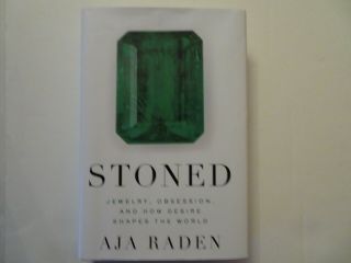 Stoned: Jewelry,  Obsession,  And How Desire Shapes The World - Hardcover - Good