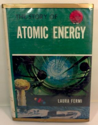 Fermi,  Laura - The Story Of Atomic Energy - 1961 Random/landmark Series W48
