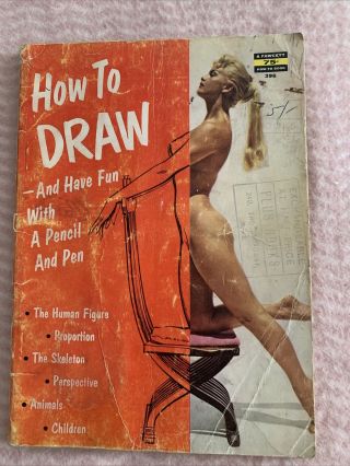 A Fawcett How To Books - How To Draw And Have Fun With A Pencil And Pen