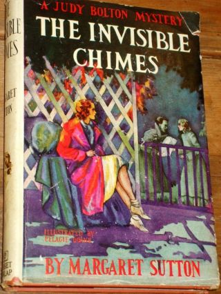 A Judy Bolton Mystery “the Invisible Chimes” By Margaret Sutton 1932 Hc Dj