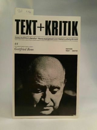 Gottfried Benn.  Text,  Kritik.  Zeitschrift Für Literatur.  Heft 44.  Arnold,  Heinz