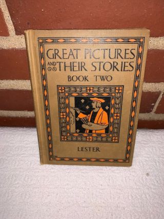 Vintage 1930 Great Pictures And Their Stories Book Two Hardcover By Lester