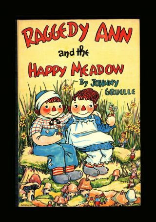 Raggedy Ann And The Happy Meadow 1961 First Edition Hardcover Book