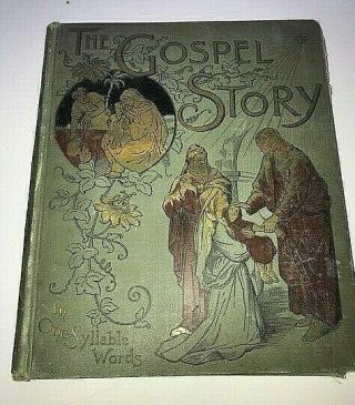 The Gospel Story In One Syllable Words By Mrs Helen W Pierson,  Early 1900 