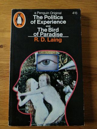 The Politics Of Experience & The Bird Of Paradise By R.  D.  Laing