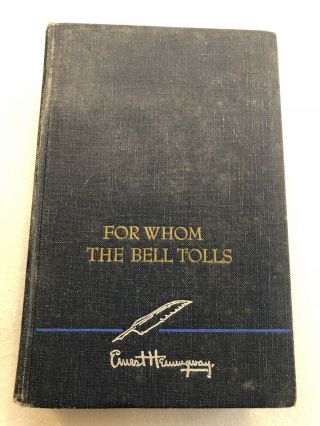 For Whom The Bell Tolls By Ernest Hemingway 1940
