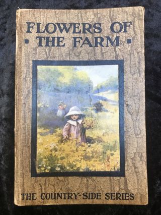 ‘the Countryside Series’ By Arthur O.  Cooke Flowers Of The Farm Vintage Hardback
