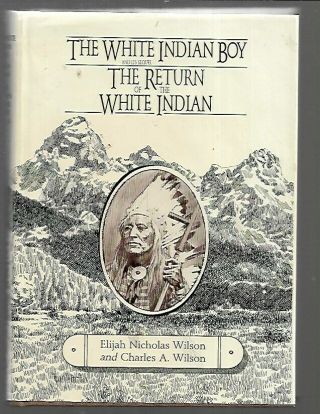 S3 The White Indian Boy & The Sequal The Return - Shoshone Indians Wyoming Life
