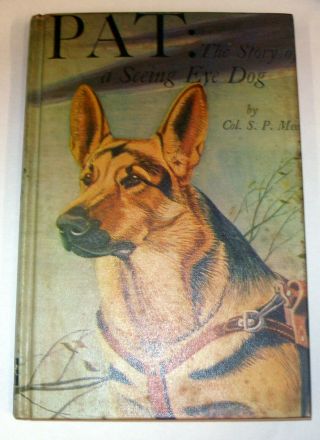 Pat The Story Of A Seeing Eye Dog,  Colonel S P Meek,  No Dj