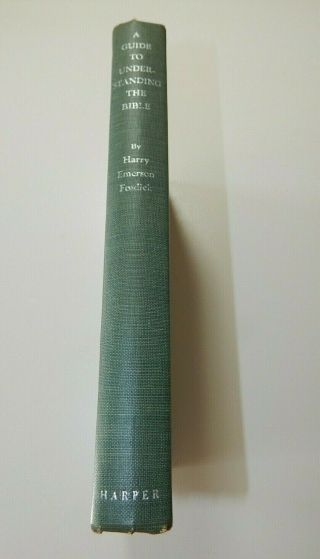 1938 A Guide To Understanding The Bible By Harry Emerson Fosdick