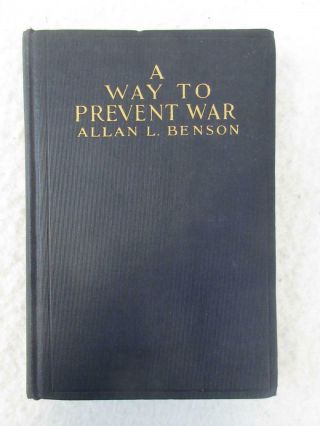 Allan Benson A Way To Prevent War Appeal To Reason Girard Kansas 1915