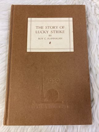" The Story Of Lucky Strike " By Roy C Flannagan (n.  Y.  World 