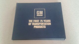 1983 Gm The First 75 Years Of Transportation Products Hc Book General Motors