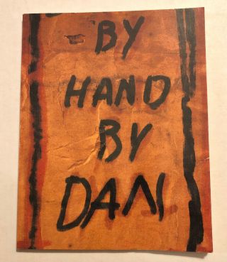 By Hand By Dan The Art Of Daniel Pressley 1999 Jonathan Demme Kaliko Limted