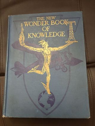 The Wonder Book Of Knowledge By Henry Chase Hill 1930 Illustrated Large