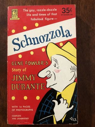 Gene Fowler - Schnozzola The Story Of Jimmy Durante Perma Books Edition 1953