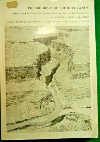 The Big Bend Of The Rio Grande - Guidebook 7 - Univ Texas Austin - 1971 - Maps