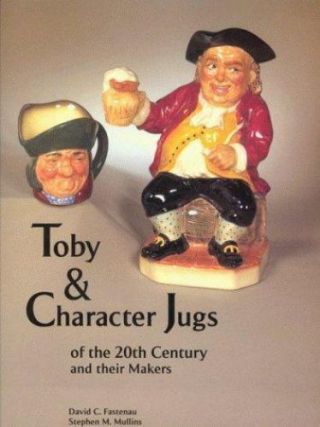 " Toby & Character Jugs Of The 20th Century " - Pics Of 3000 Toby & Character Jugs