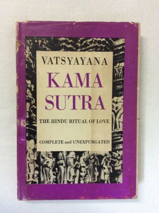 Vatsyayana:kama Sutra,  The Hindu Ritual Of Love,  Complete And Unexpurgated - 1963 Hc