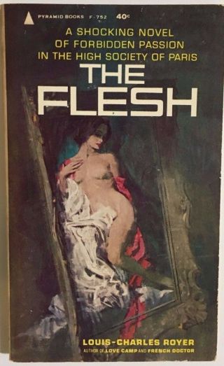 The Flesh By Louis - Charles Royer (1962) Pyramid Sleaze Pb