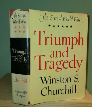 Triumph And Tragedy,  Winston S.  Churchill,  Volume 6,  First Edition,  1953