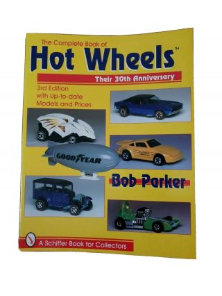 Complete Book Of Hot Wheels By Bob Parker