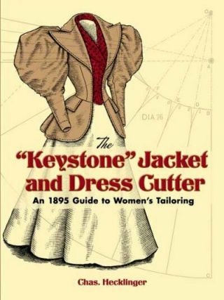 " Keystone " Jacket And Dress Cutter : An 1895 Guide To Women 